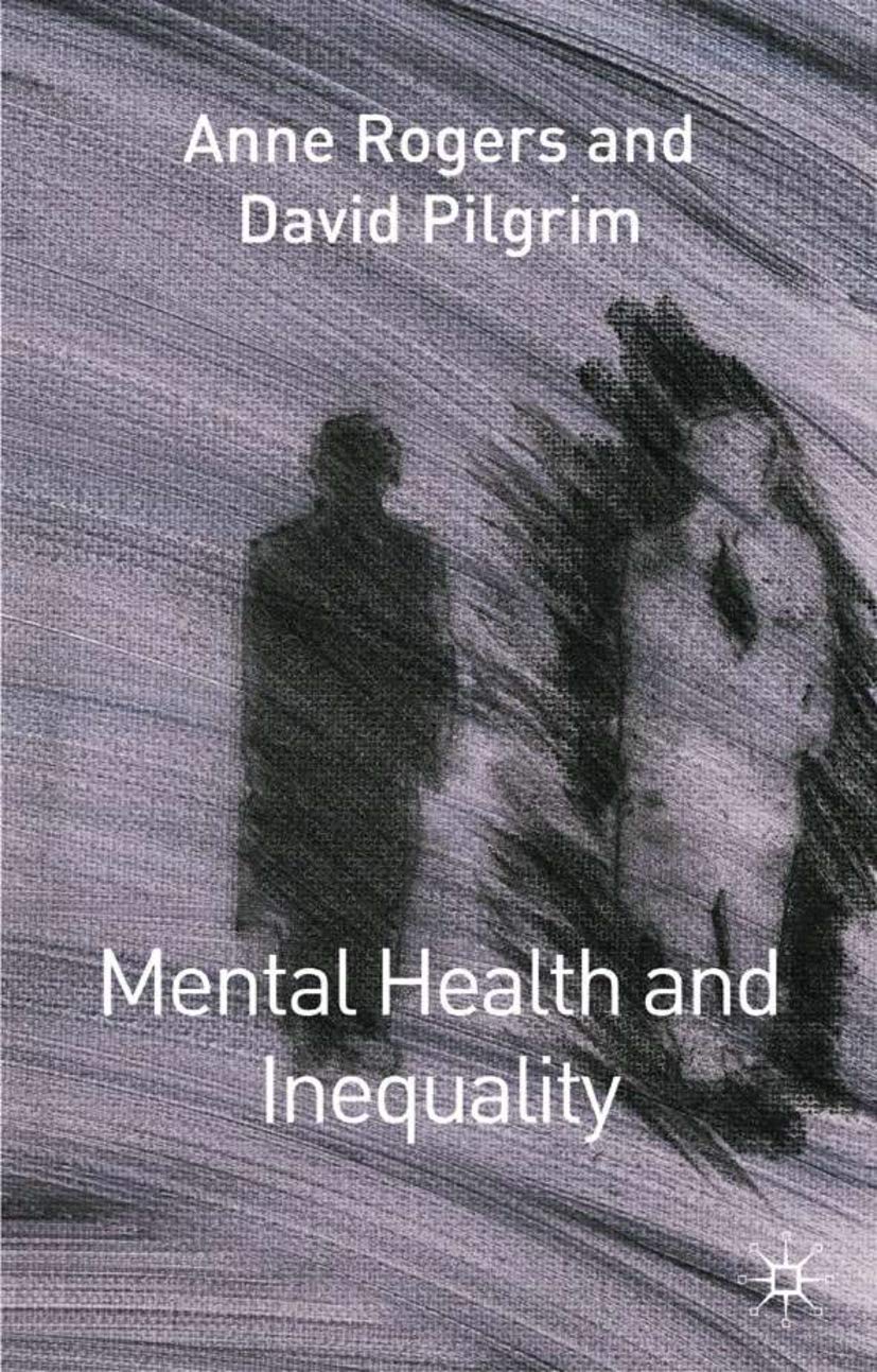 Mental Health and Inequality-David Pilgrim
