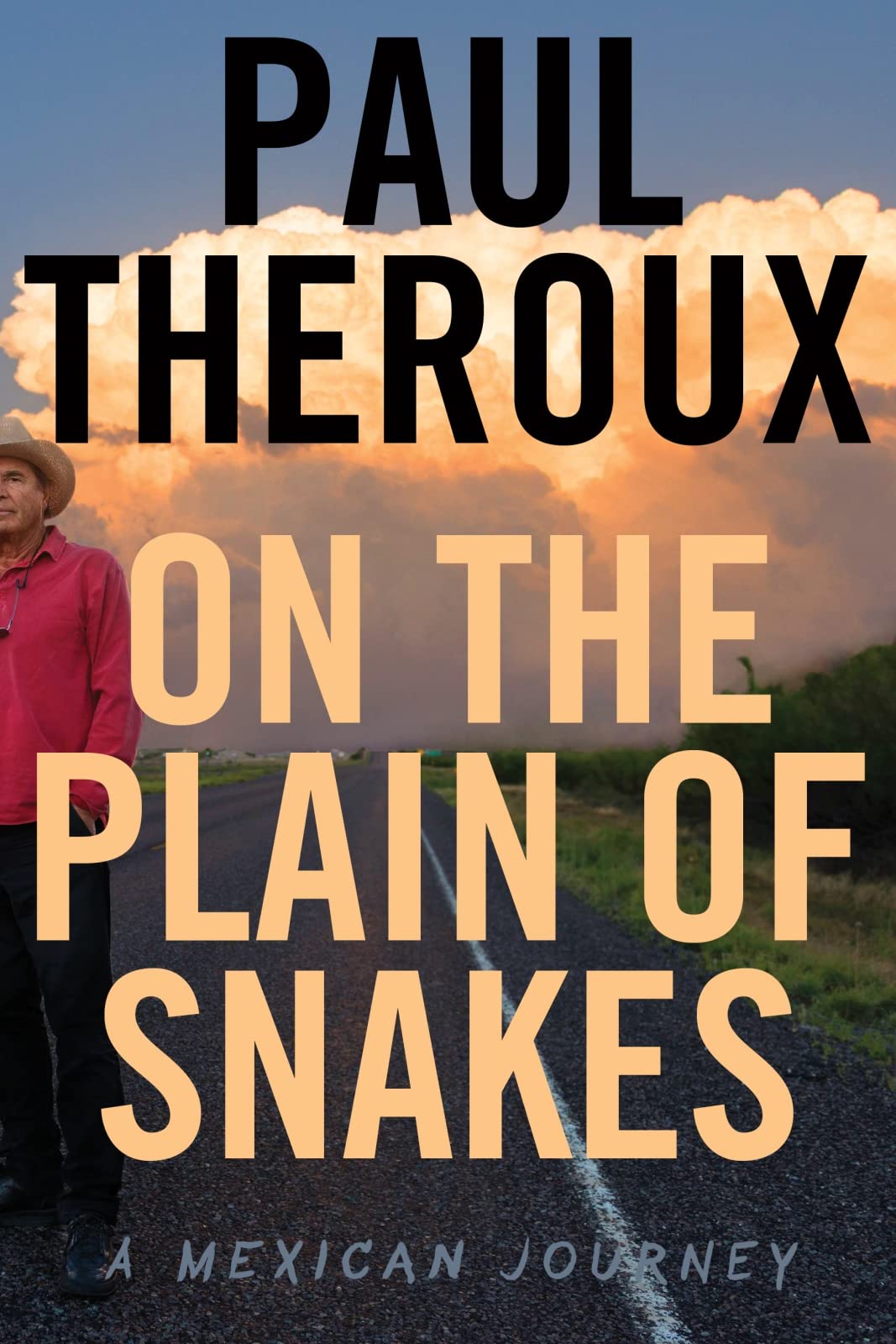 On The Plain Of Snakes: A Mexican Journey Hardcover – October 8, 2019
