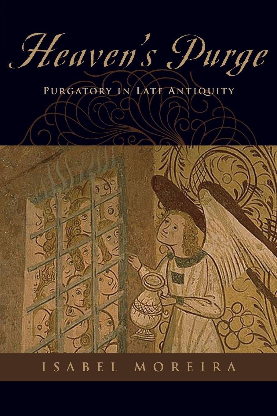 Heaven's Purge: Purgatory In Late Antiquity