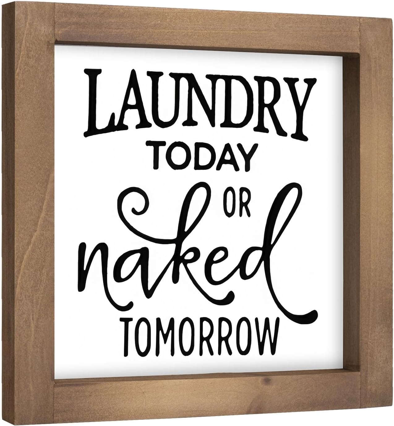 Laundry Today or Naked Tomorrow Sign, 6 Inch Wooden Funny Laundry Room Signs Wall Decor Art Framed, Rustic Farmhouse Bathroom Shelf Cabinets Table Desk Accessories Home Decorations