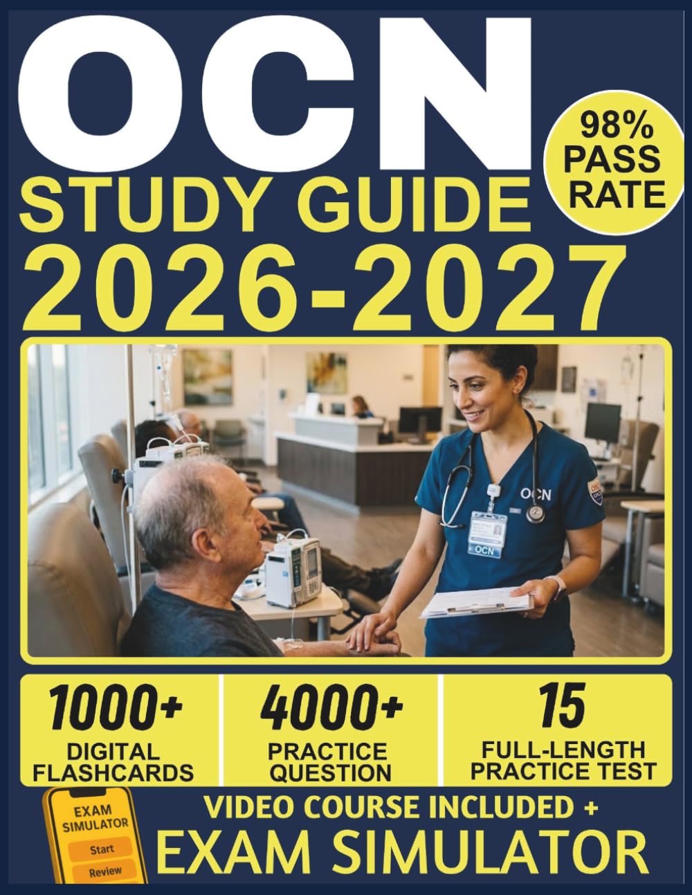 OCN STUDY GUIDE 2026-2027: 15 Full-Length Practice Exams, 4000+ Questions, Complete Oncology Nursing Content Review, and Lifetime Access to Our Official E-Learning Platform for Exam Success