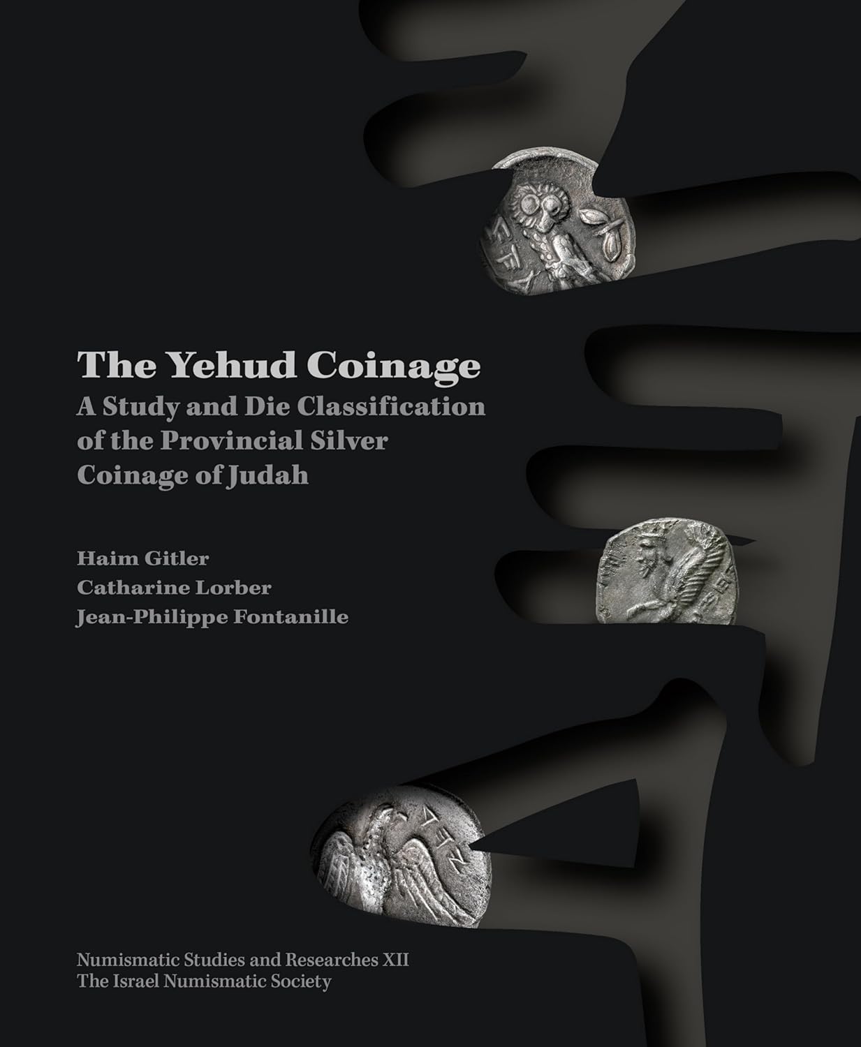 The Yehud Coinage: A Study and Die Classification of the Provincial Silver Coinage of Judah (Numismatic Studies and Researches, 12)      Hardcover – June 1, 2023