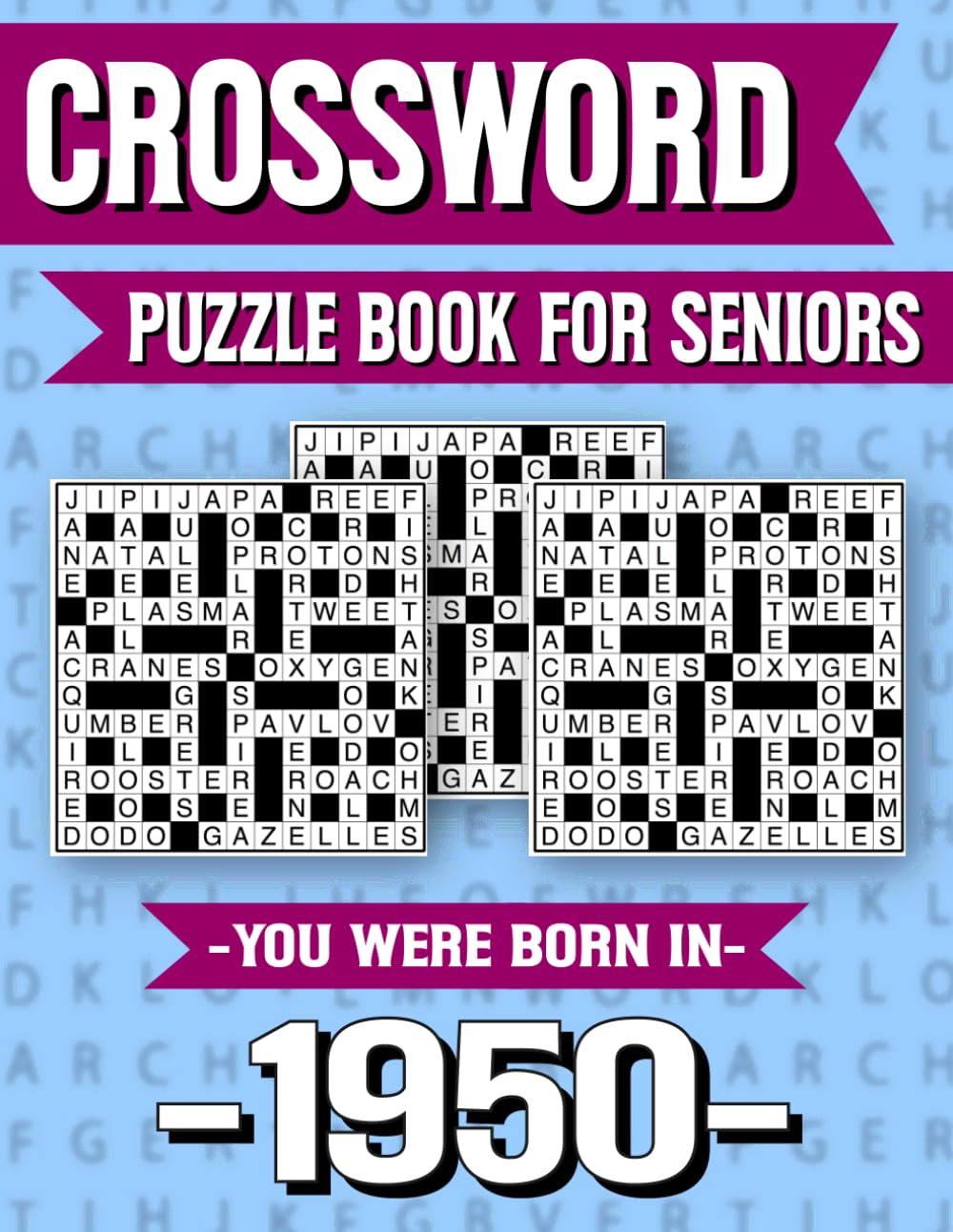 Crossword Puzzle Book For Seniors: You Were Born in 1950: Memory Boosting Crossword Puzzle Book for Seniors with Large Print and Fun Challenges