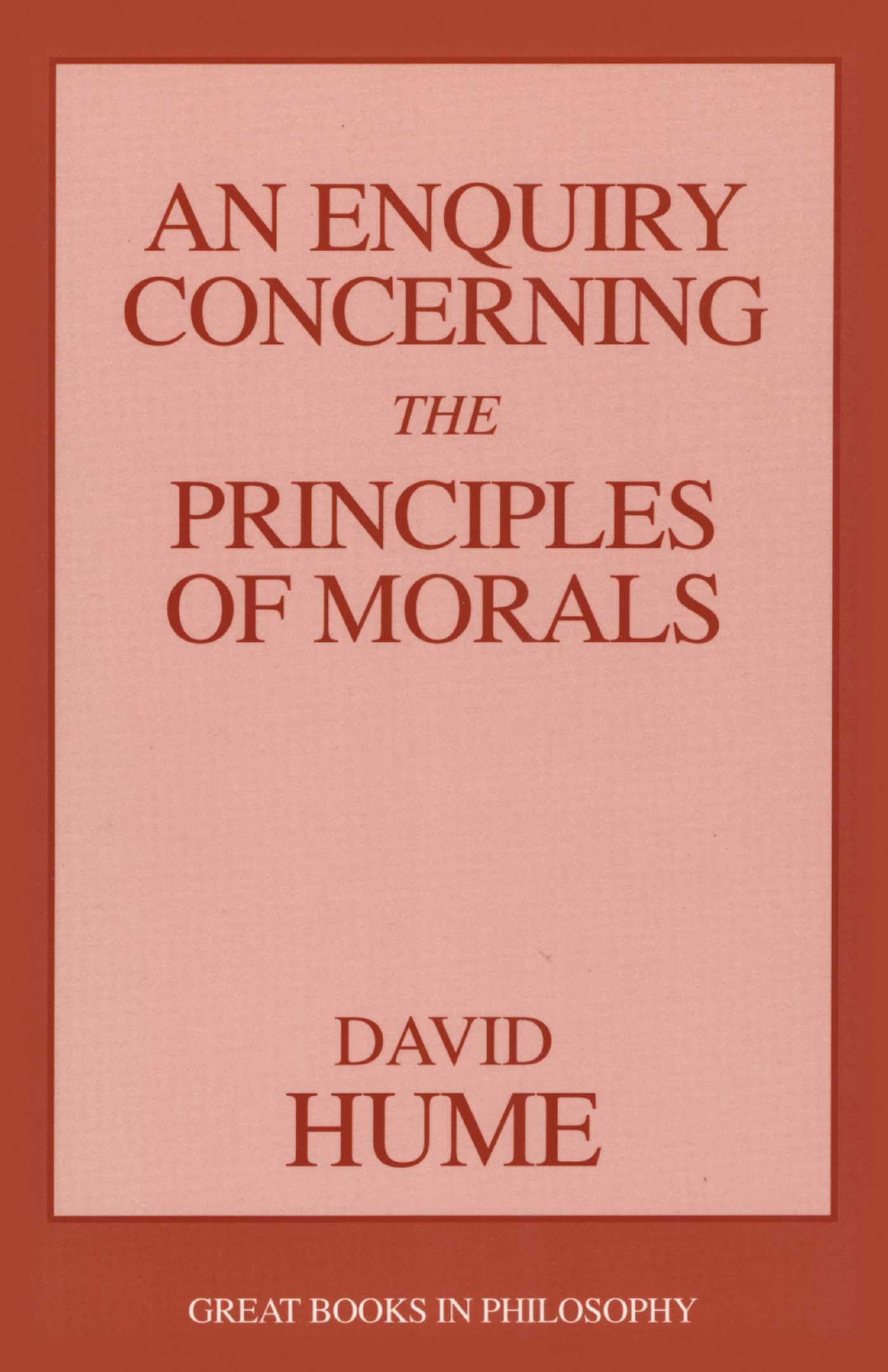 An Enquiry Concerning the Principles of Morals (Great Books in Philosophy)