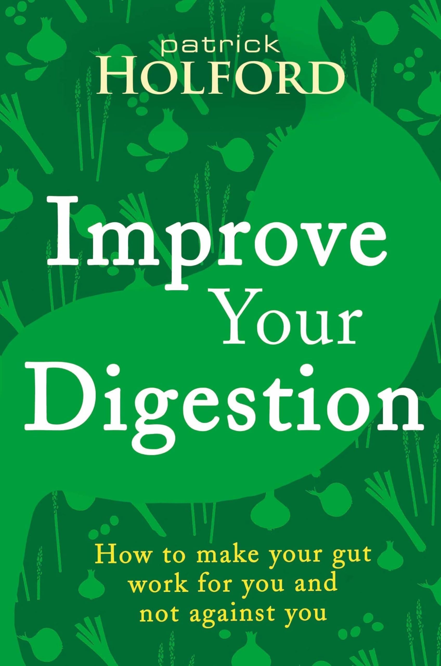 Improve Your Digestion: How to Make Guts Work for You Paperback – Illustrated, May 16, 2017