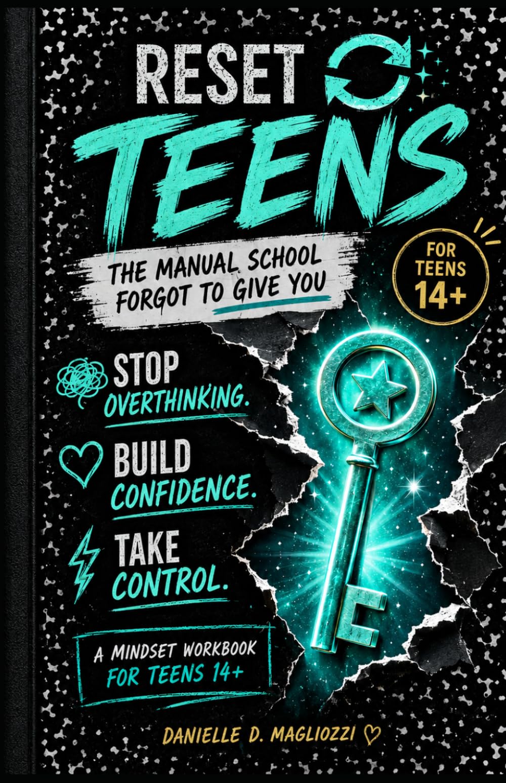 Reset Teens: A Mindset & Confidence Workbook for teens 14+ (The Reset Your Mindset Collection)
