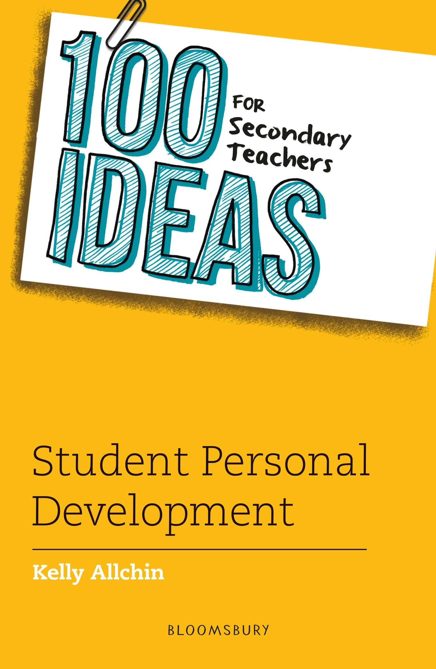 100 Ideas for Secondary Teachers: Student Personal Developmen... - 9781801994613