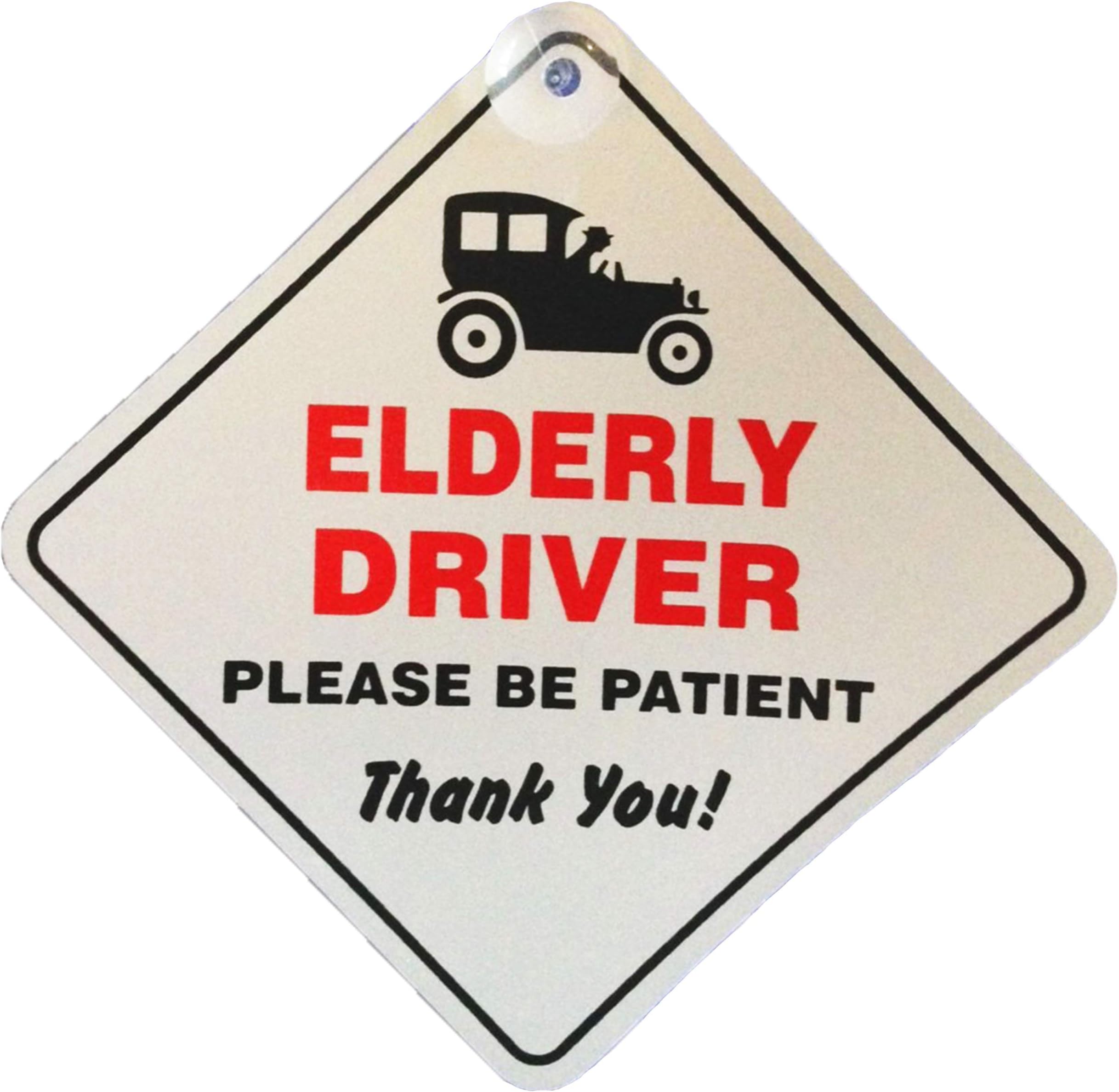 Elderly Driver Please Be patient Window Sucker Sign