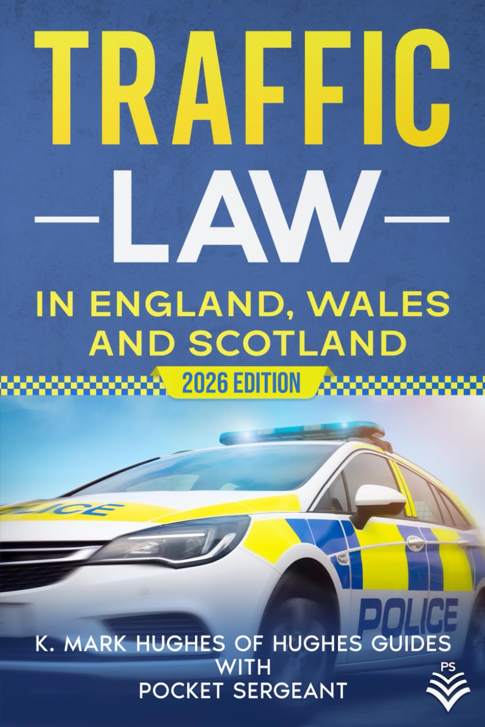 Traffic Law in England, Wales and Scotland: 2026 Edition
