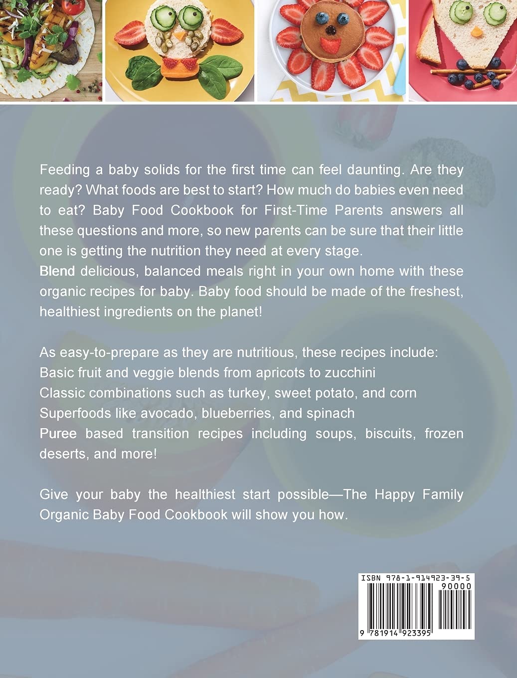 The Happy Family Organic Baby Food Cookbook: The Healthy, Nutritional And Easy Recipes For Your Baby And Toddler