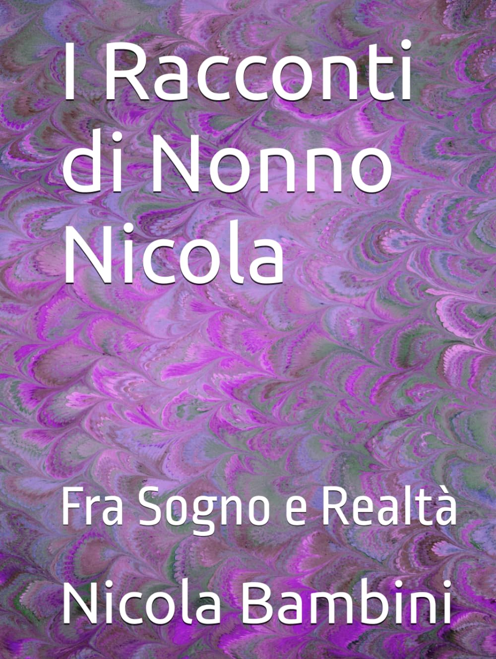 I Racconti di Nonno Nicola: Fra Sogno e Realtà