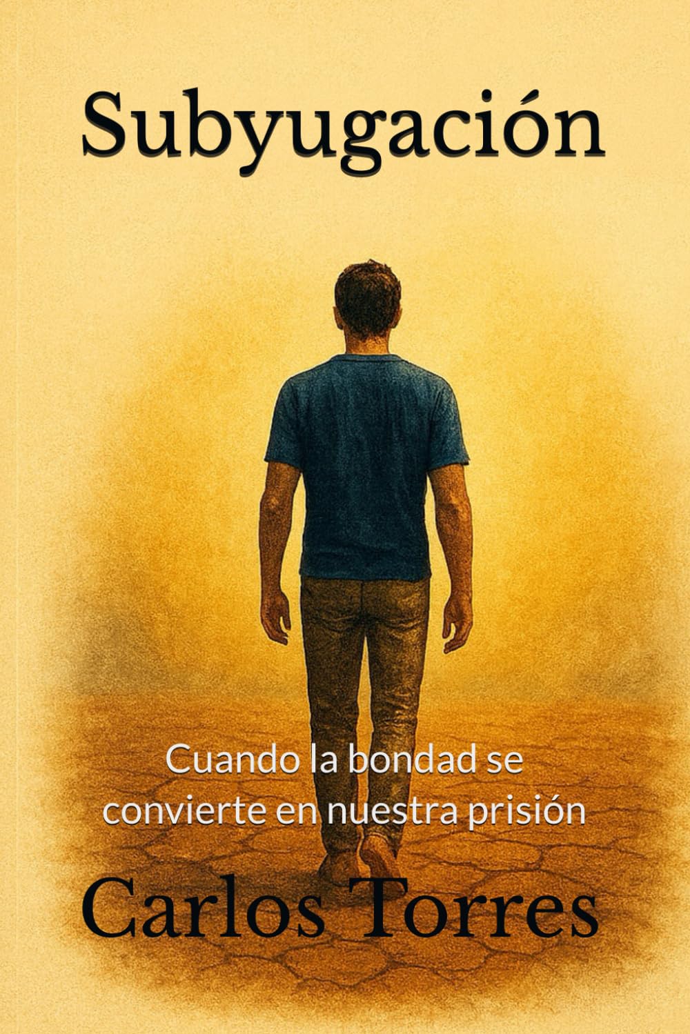 Subyugación: Cuando La Bondad Se Convierte En Nuestra Prisión
