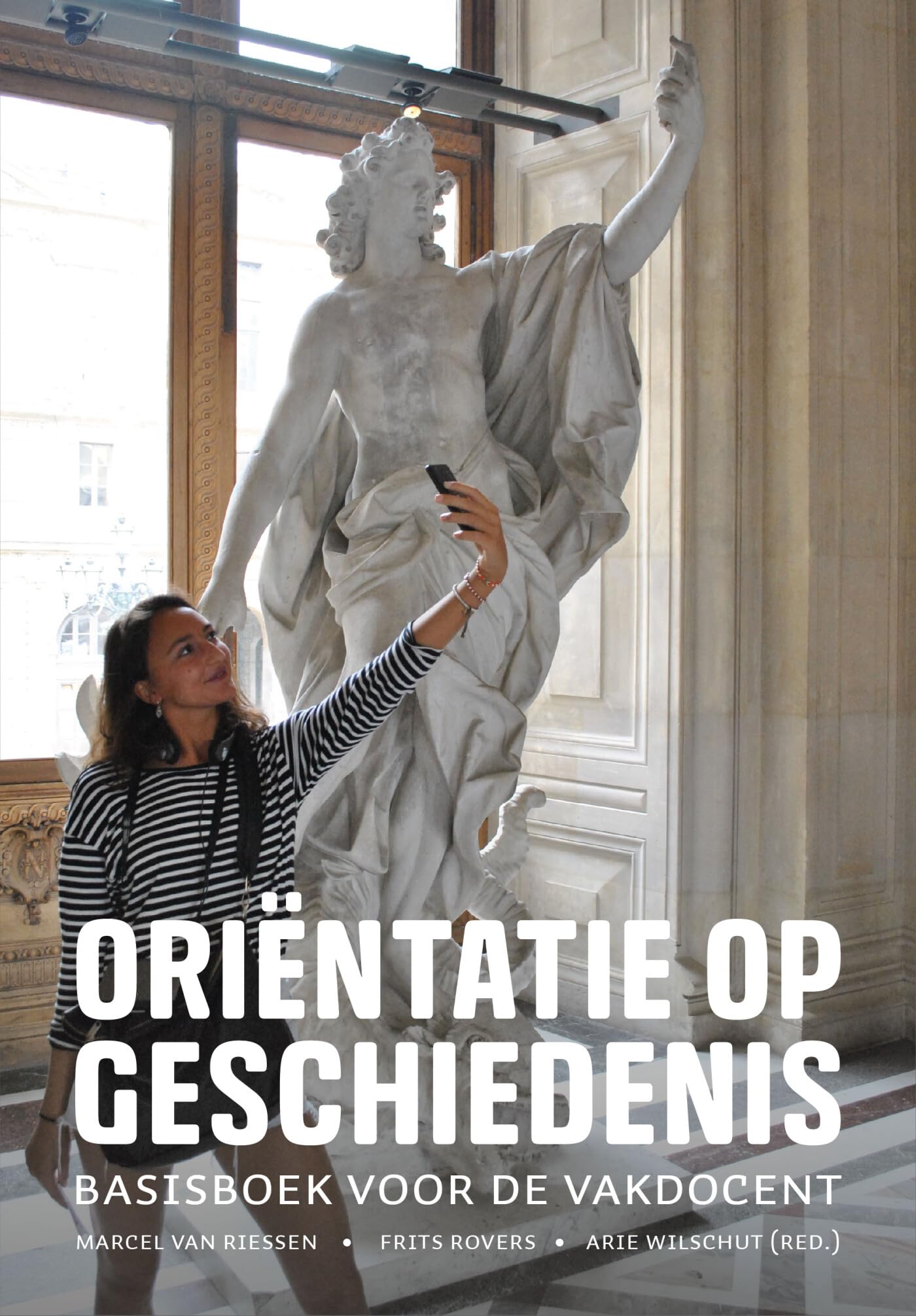 Oriëntatie op geschiedenis: basisboek voor de vakdocent