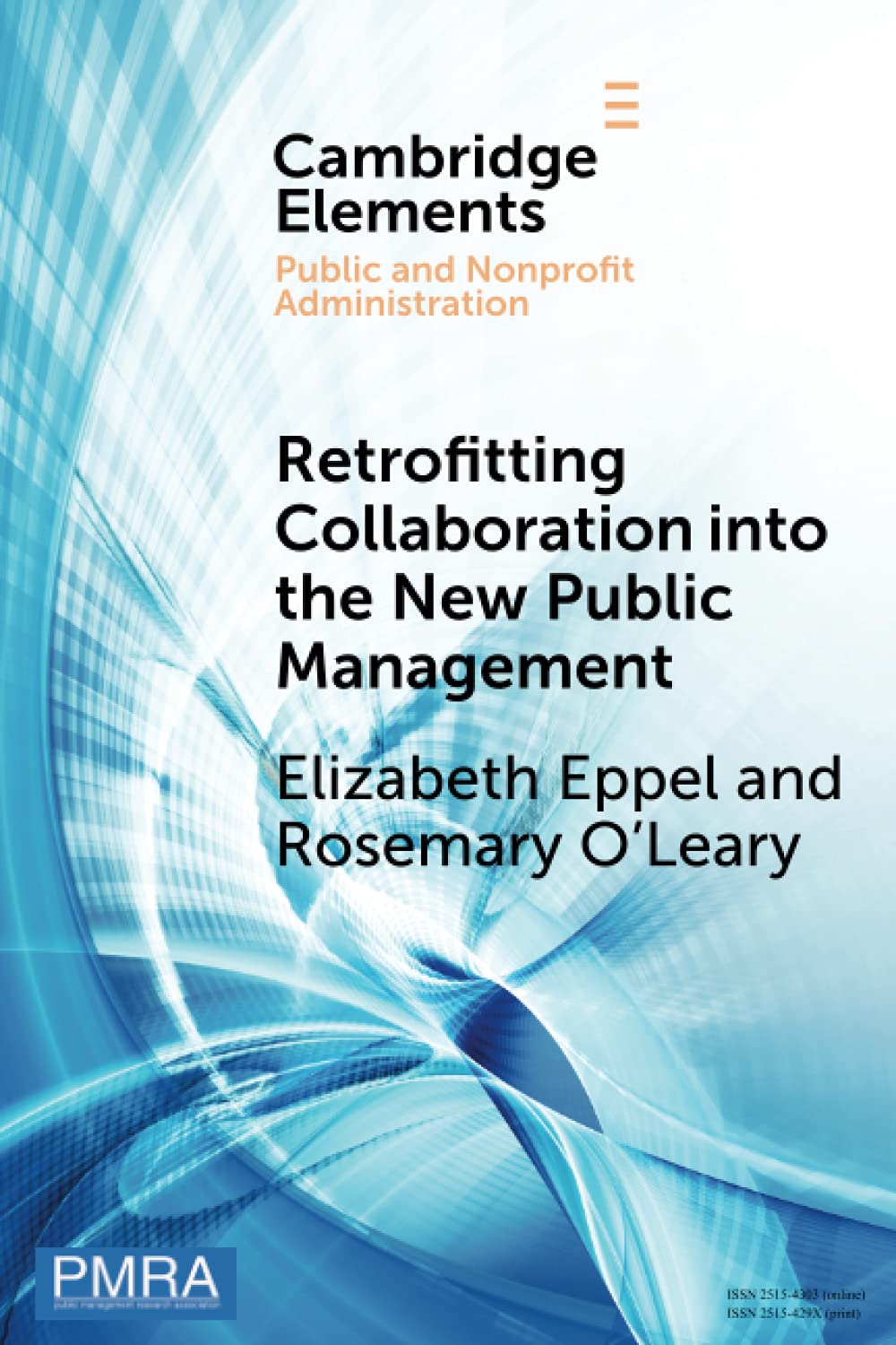 Retrofitting Collaboration into the New Public Management: Evidence from New Zealand (Elements in Public and Nonprofit Administration)