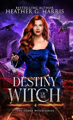 Destiny of the Witch: An Urban Fantasy Novel: 4