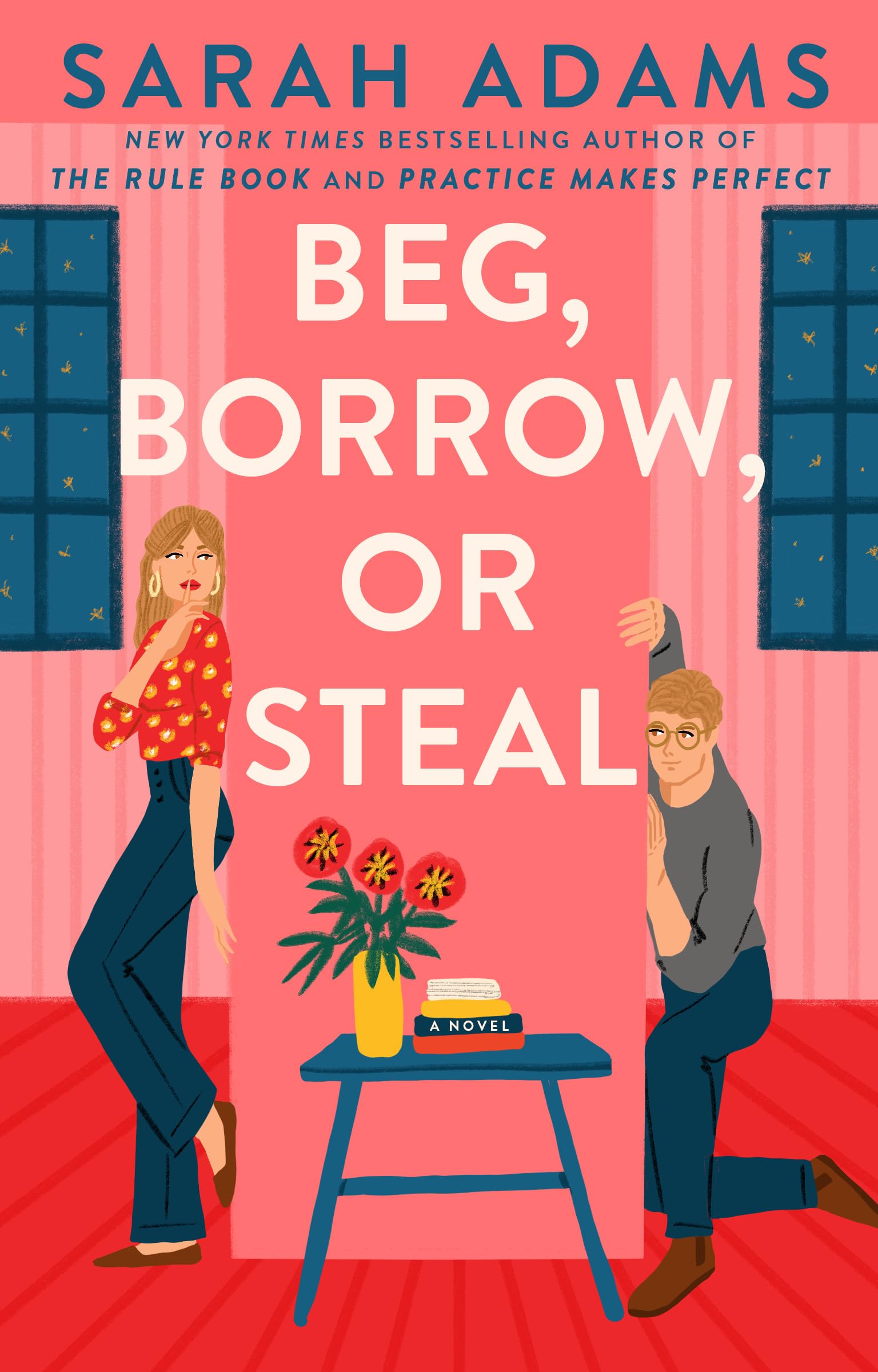 Beg, Borrow, or Steal: A Novel (When in Rome Book 3)