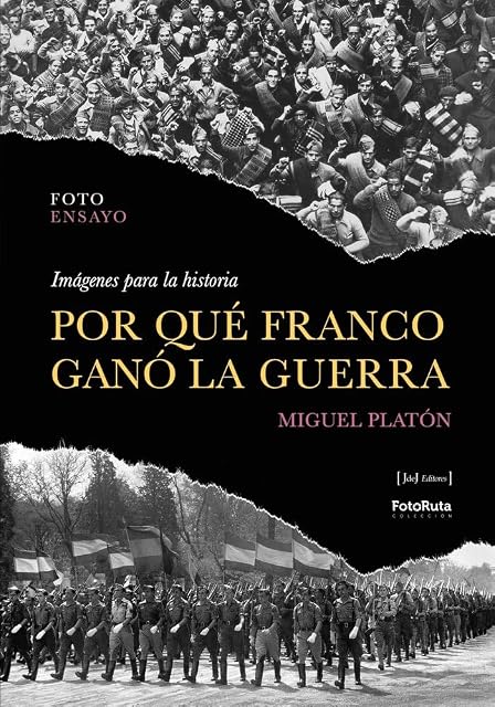 Portada de Por qué Franco ganó la guerra. Imágenes para la historia