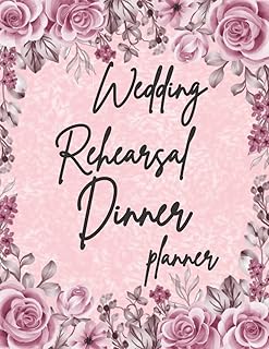 Wedding Rehearsal Dinner planner: Modern Wedding Planning Organizer |venue details | notes | Detailed worksheets | Checklists