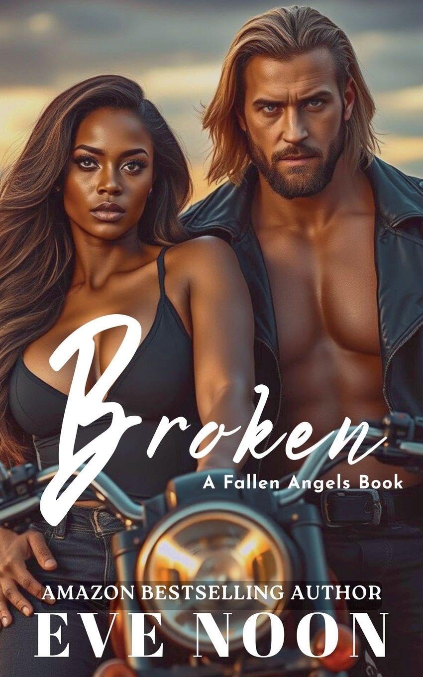 Broken: 2 (Fallen Angels MC)