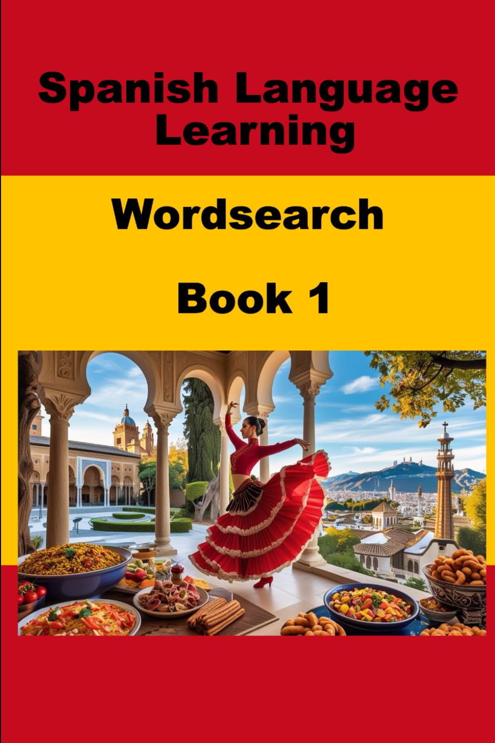 Spanish Language Learning Wordsearch - Book 1 (WordSearch Language Learner Series)