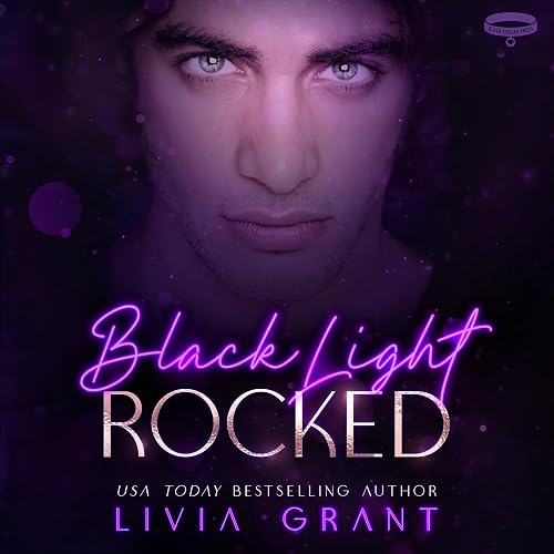 Rocked: Black Light Series, Book 1