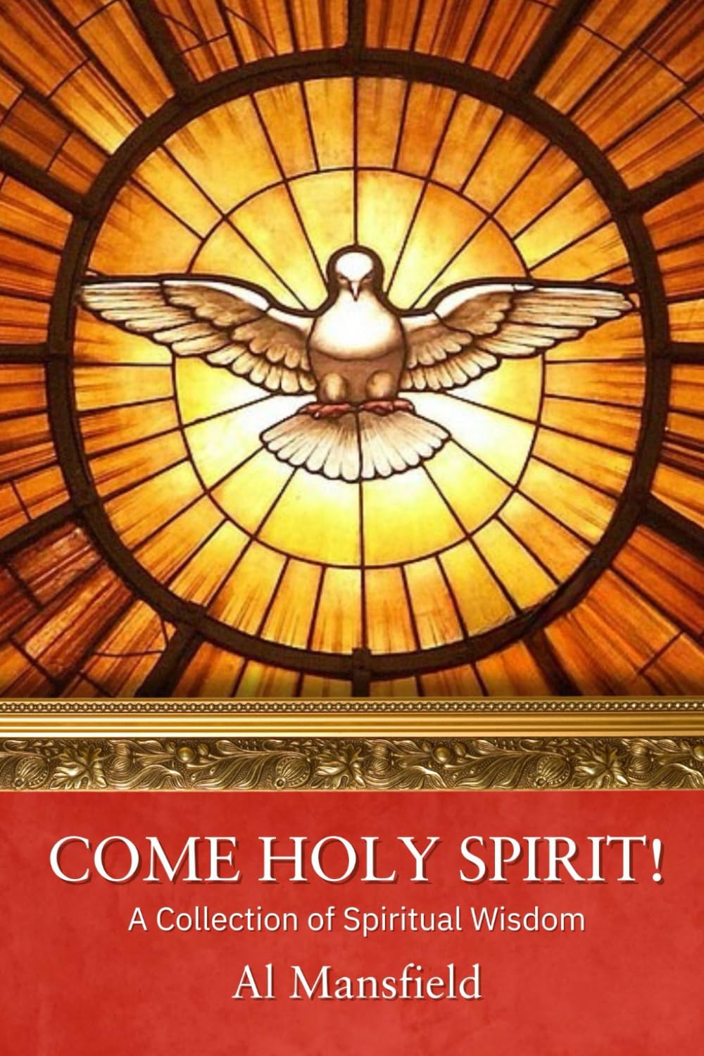 Come Holy Spirit!: A Collection of Spiritual Wisdom (Sunday Scripture Reflections)