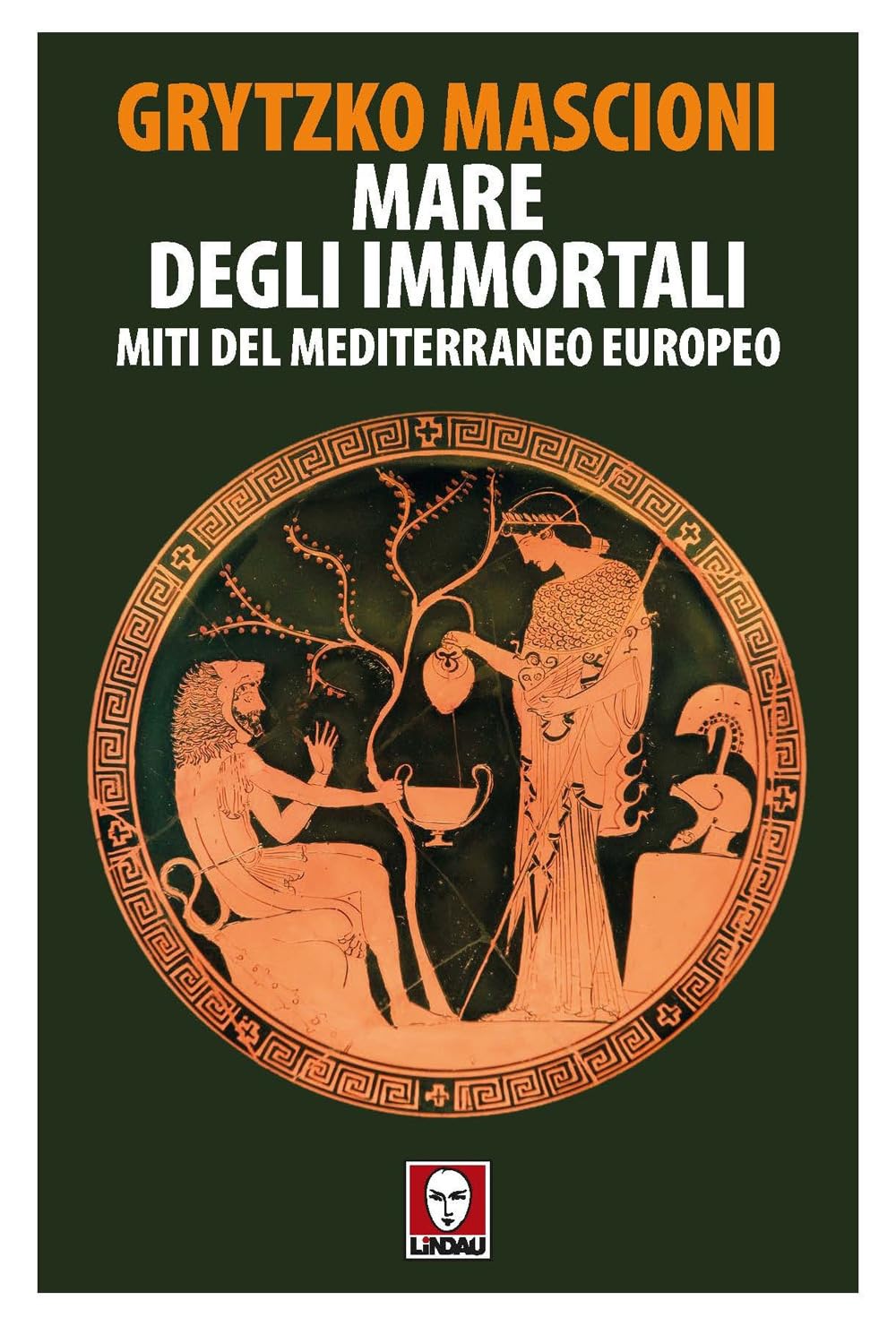 Mare Degli Immortali. Miti Del Mediterraneo Europeo - 4