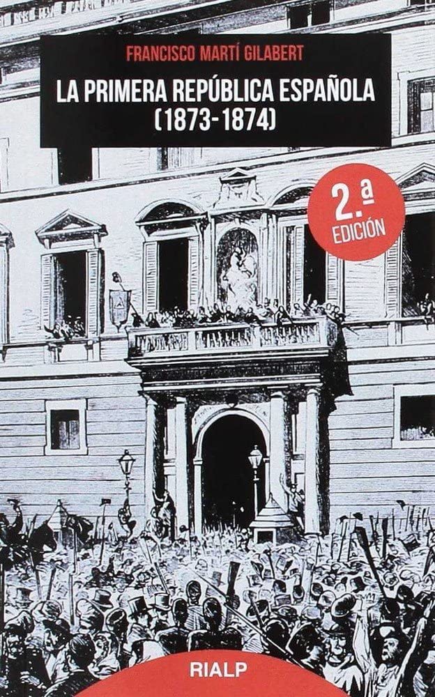 La Primera República Española 1873 - 1874 (Bolsillo)