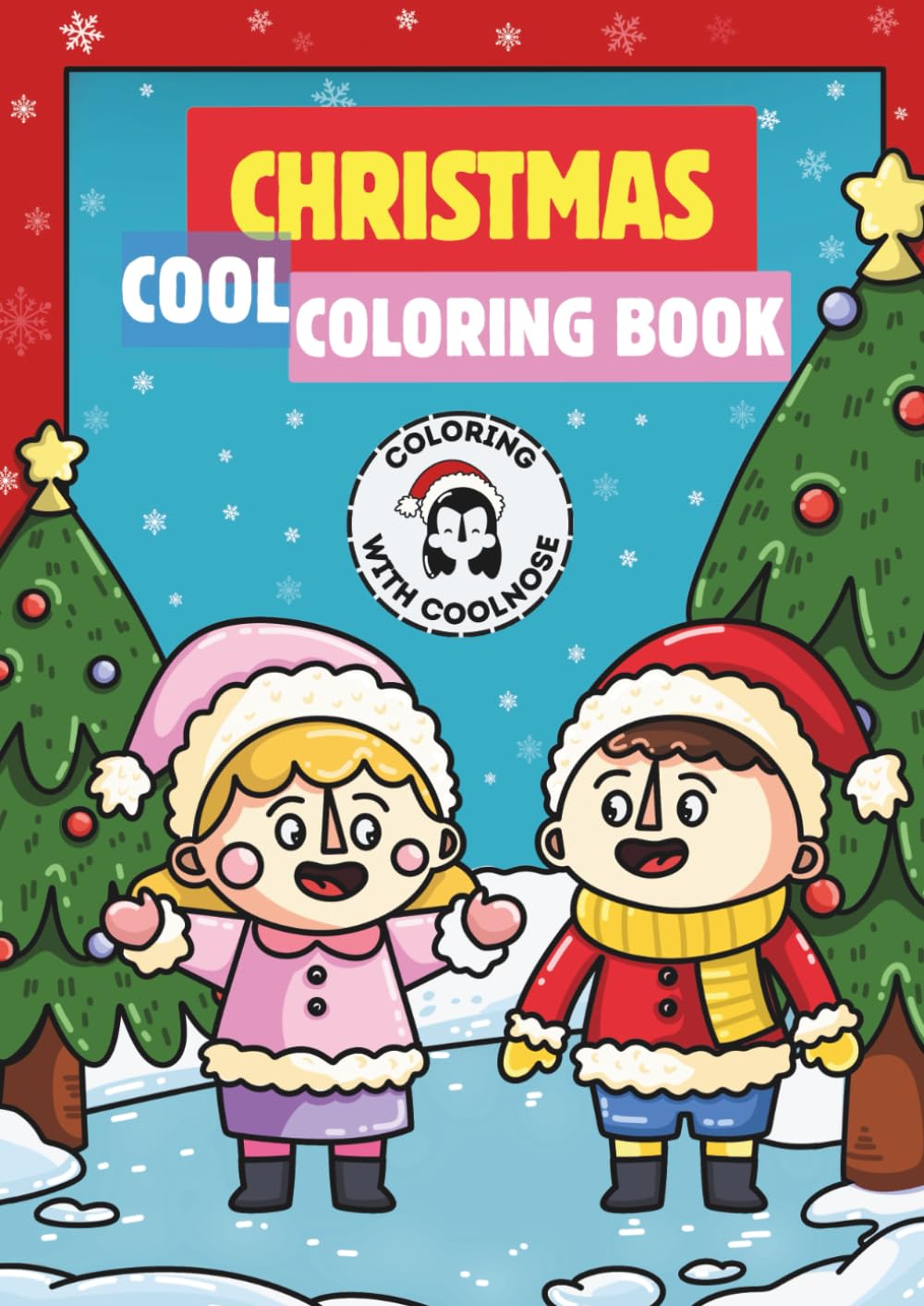 Christmas Coloring Book for Kids: 20 Easy and Cute Holiday Pages includes Santa Reindeer Snowmen and Holiday Fun