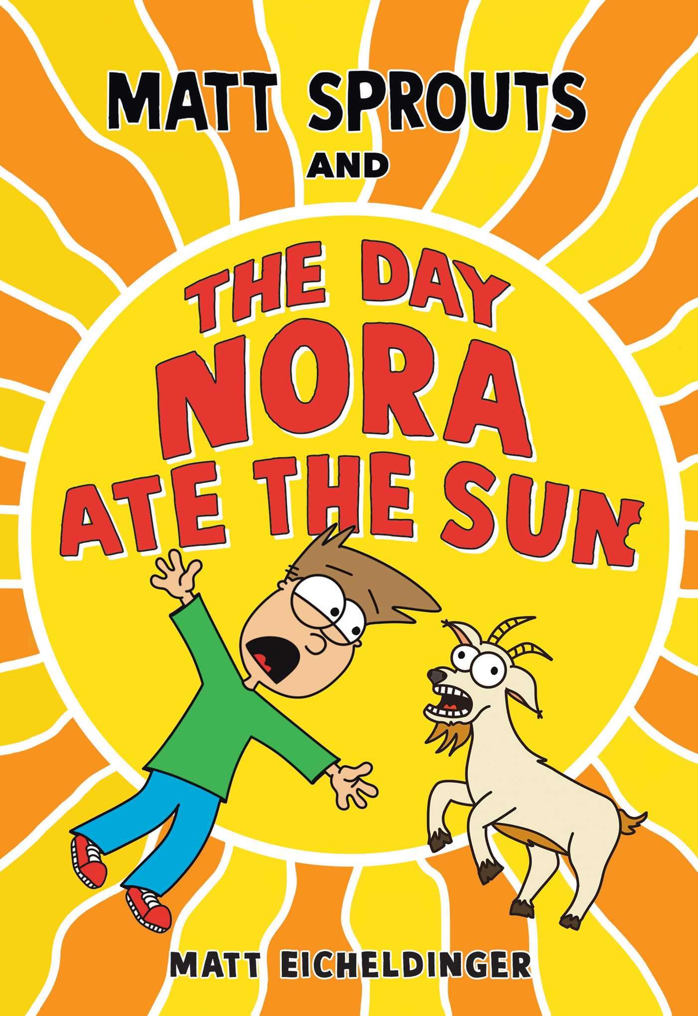 Matt Sprouts and the Day Nora Ate the Sun (Volume 2)