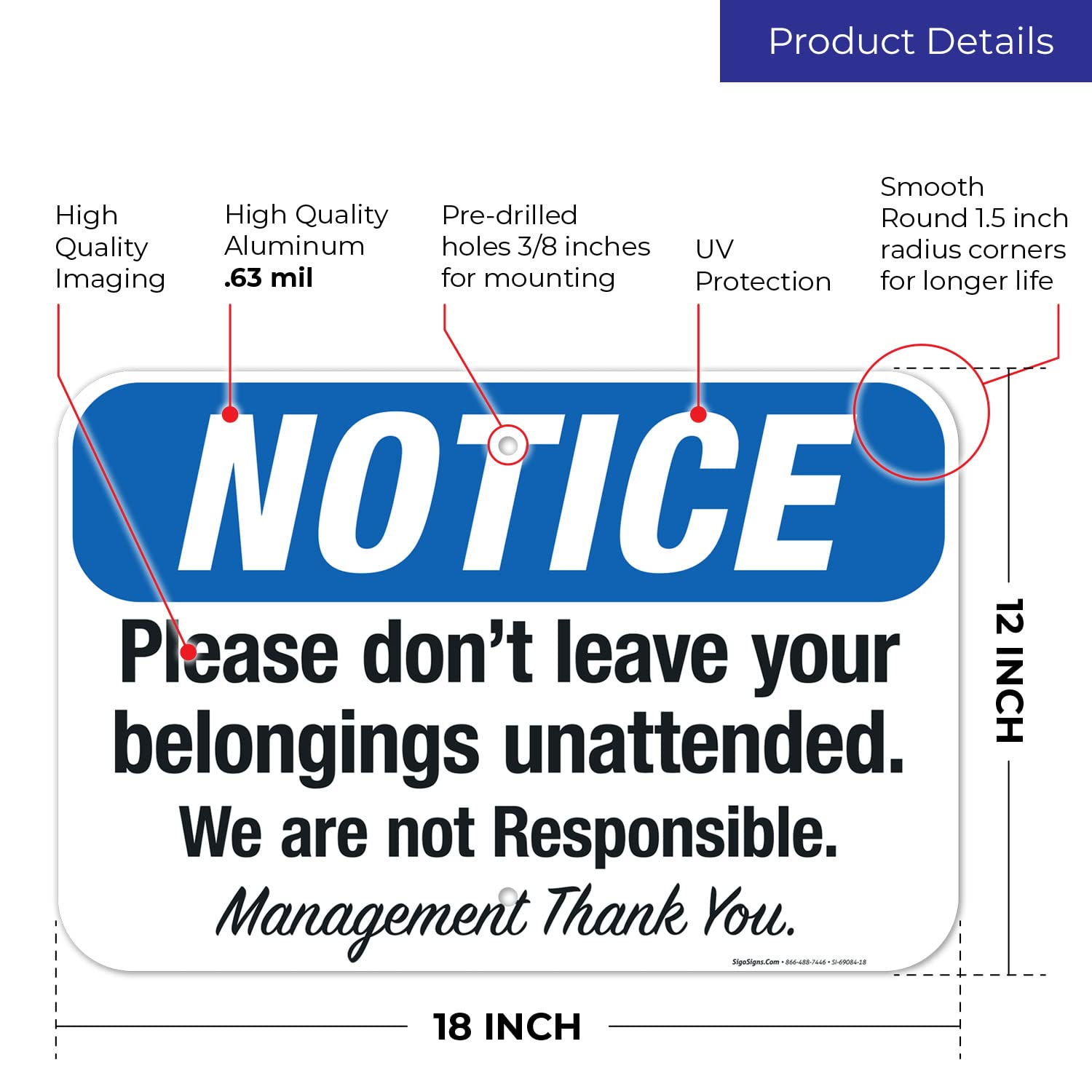 Please Don't Leave Your Belongings Unattended We are Not Responsible Sign, 12x18 Inches, Rust Free .063 Aluminum, Fade Resistant, Made in USA