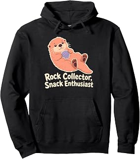 Rock Collector Snack Enthusiast Sea Otter Pullover Hoodie
