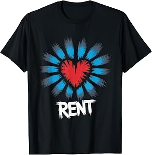 Rent Inspirational Musical Theatre Broadway Theater T-Shirt