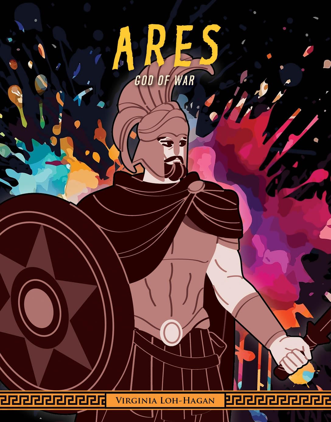 Ares: God of War (Of Myth and Legend: Gods and Goddesses of Ancient Greece)