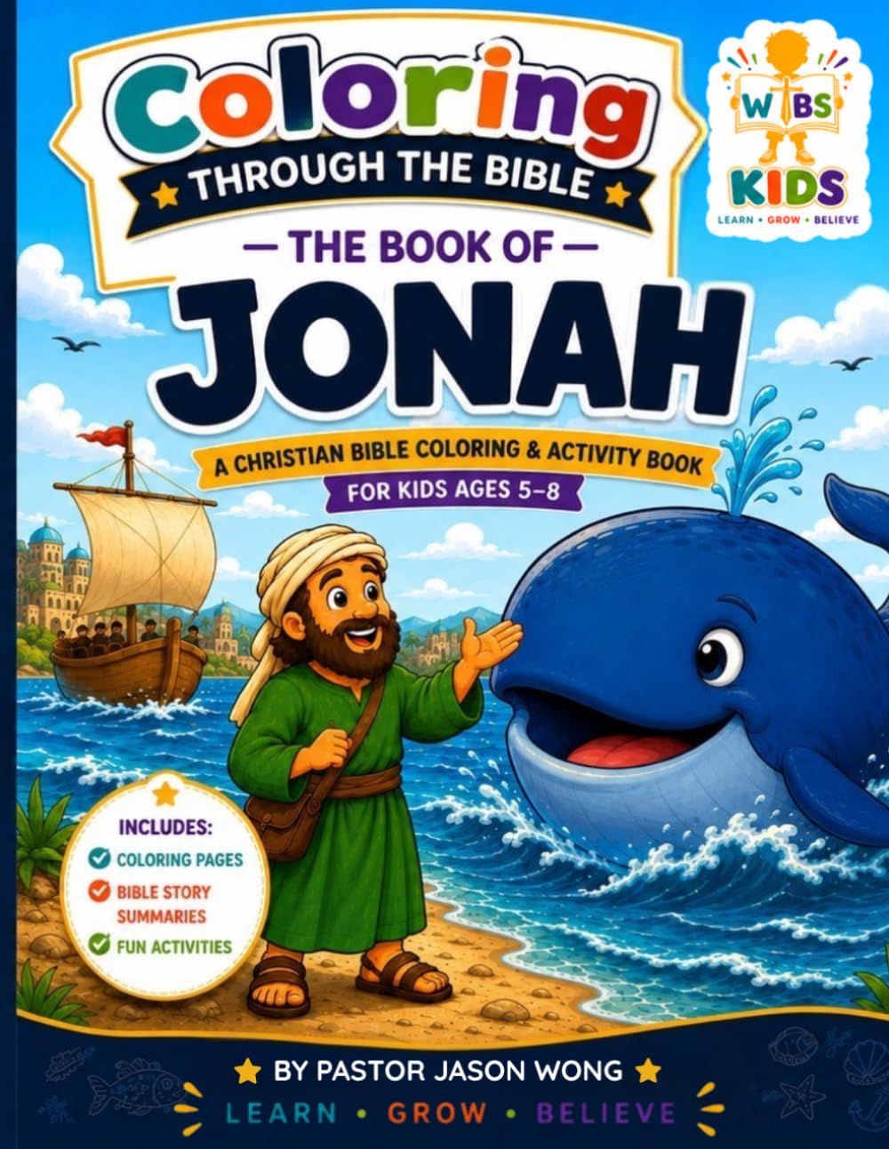 COLORING THROUGH THE BIBLE: THE BOOK OF JONAH (Coloring Through The Bible™: Bible Story Coloring & Activity Books for Kids)