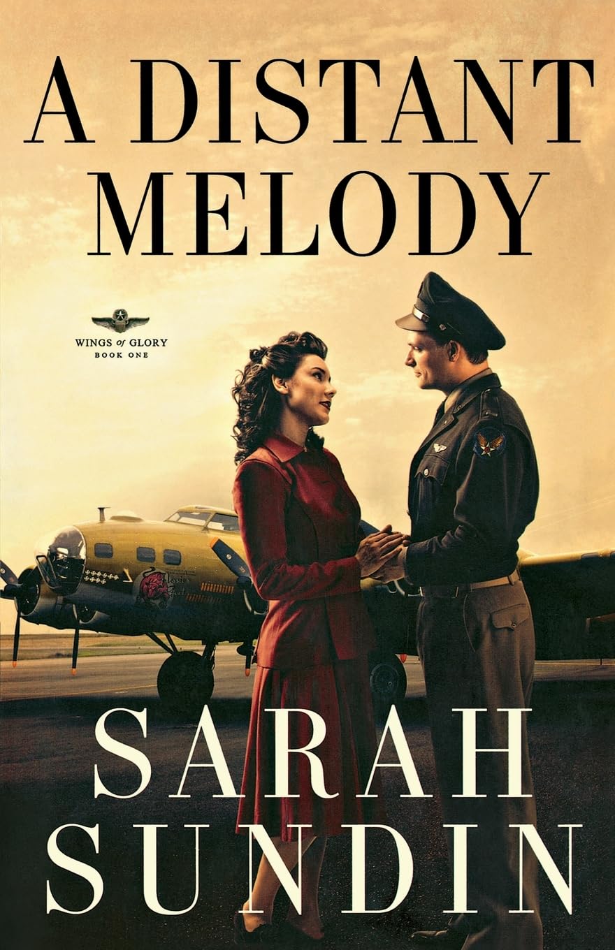 A Distant Melody (Wings of Glory, Book One),Sarah Sundin
