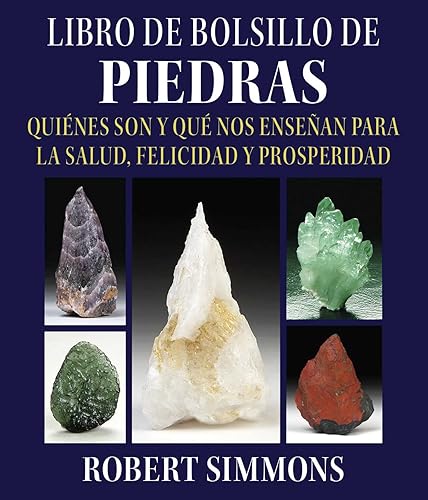 Libro de bolsillo de piedras: Quiénes son y qué nos enseñan para la salud, felicidad y prosperidad