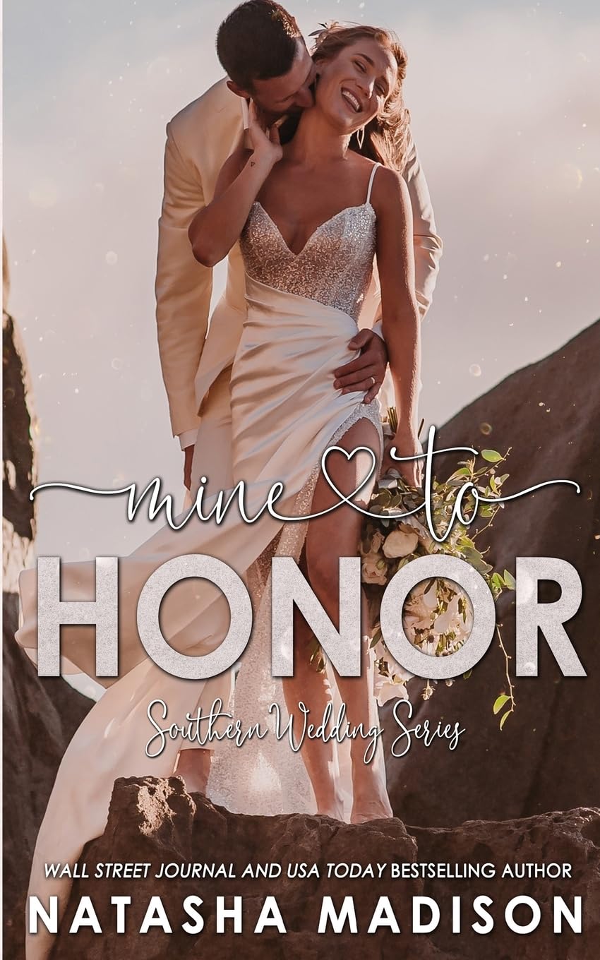 Mine to Honor: 7 (Southern Wedding)