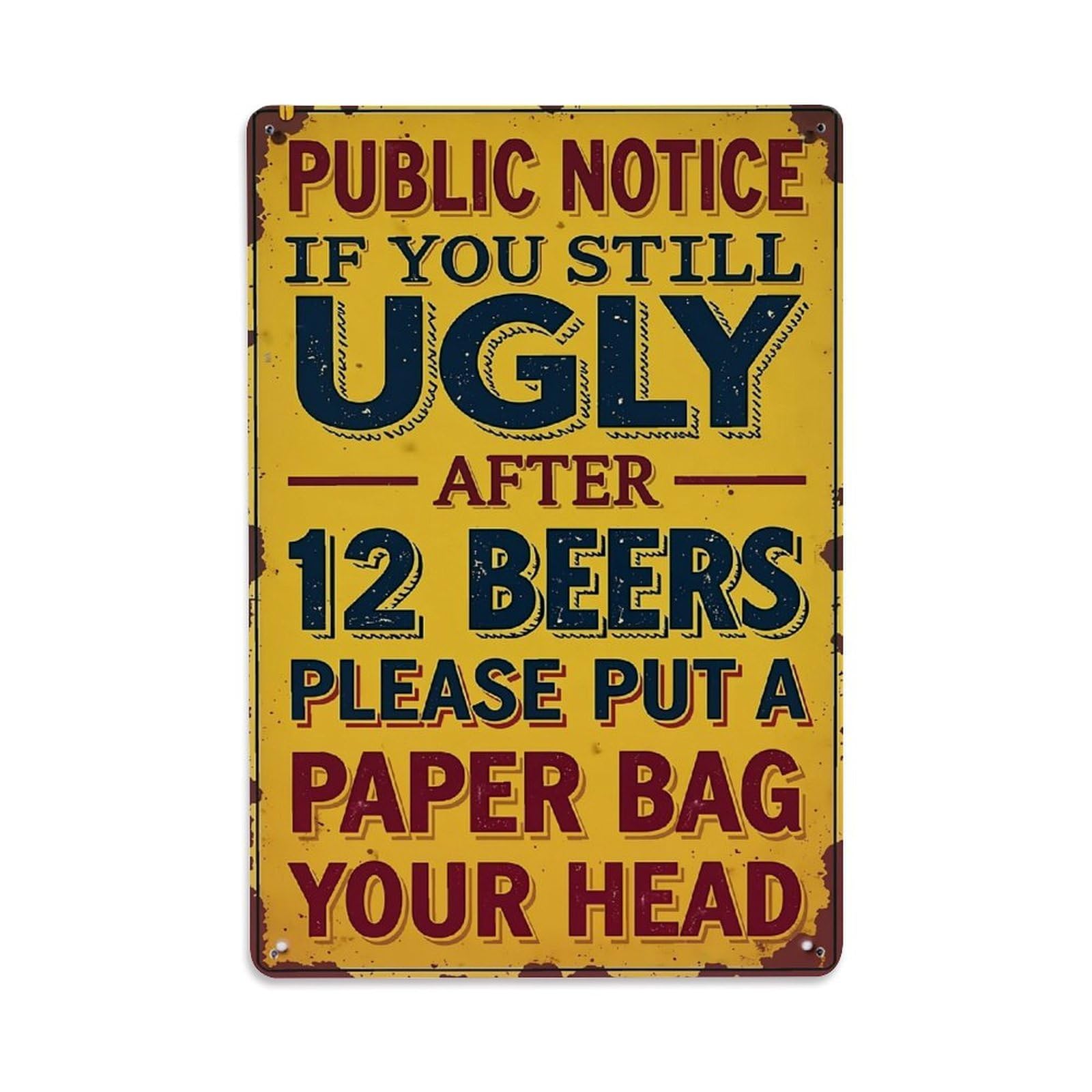 Public Notice Ugly After Beers Paper Bag Retro Metal Tin Sign, Vintage Decor Art Poster for Bar, Home, Man Cave, Kitchen, Laundry Room Gift 8x12Inch
