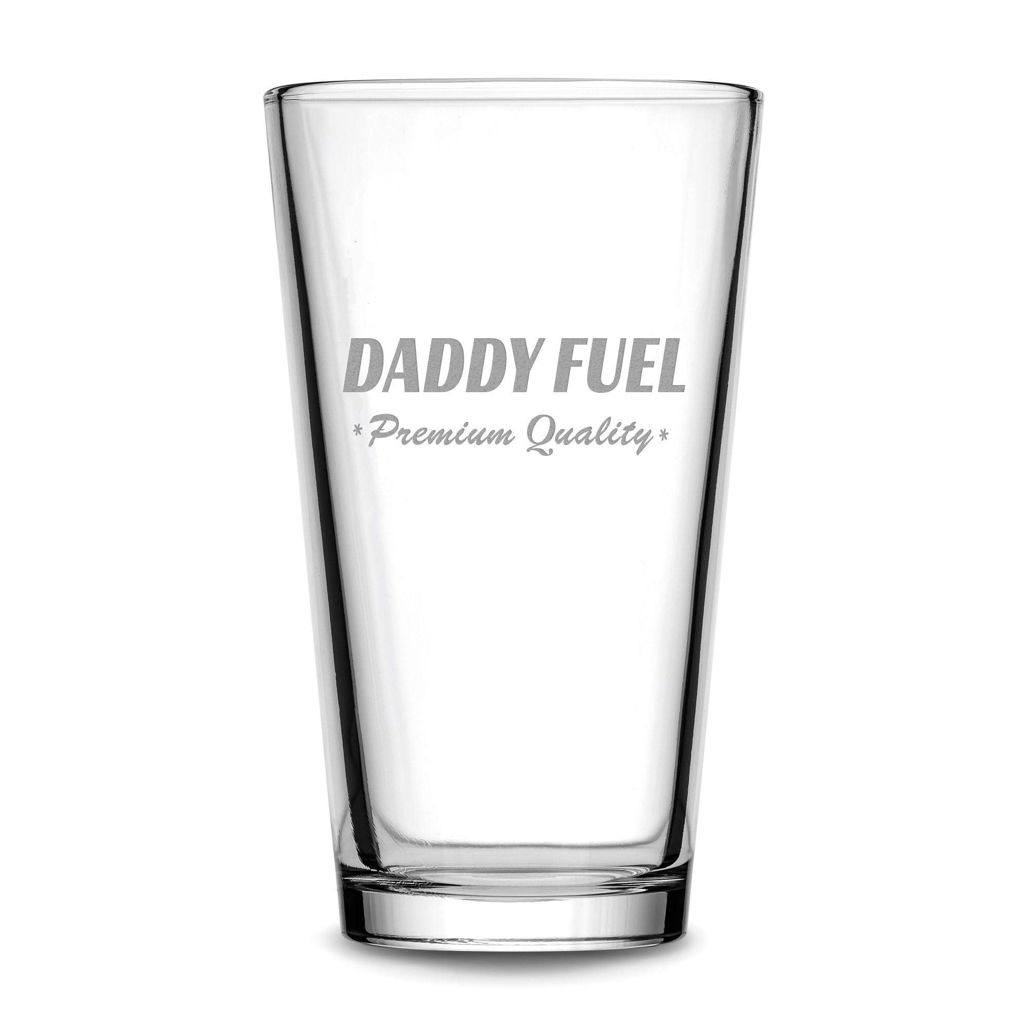 Integrity Bottles, Daddy Fuel, Premium Pint Glass, Handmade, Handblown, Hand Etched Gifts, Sand Carved, 16oz