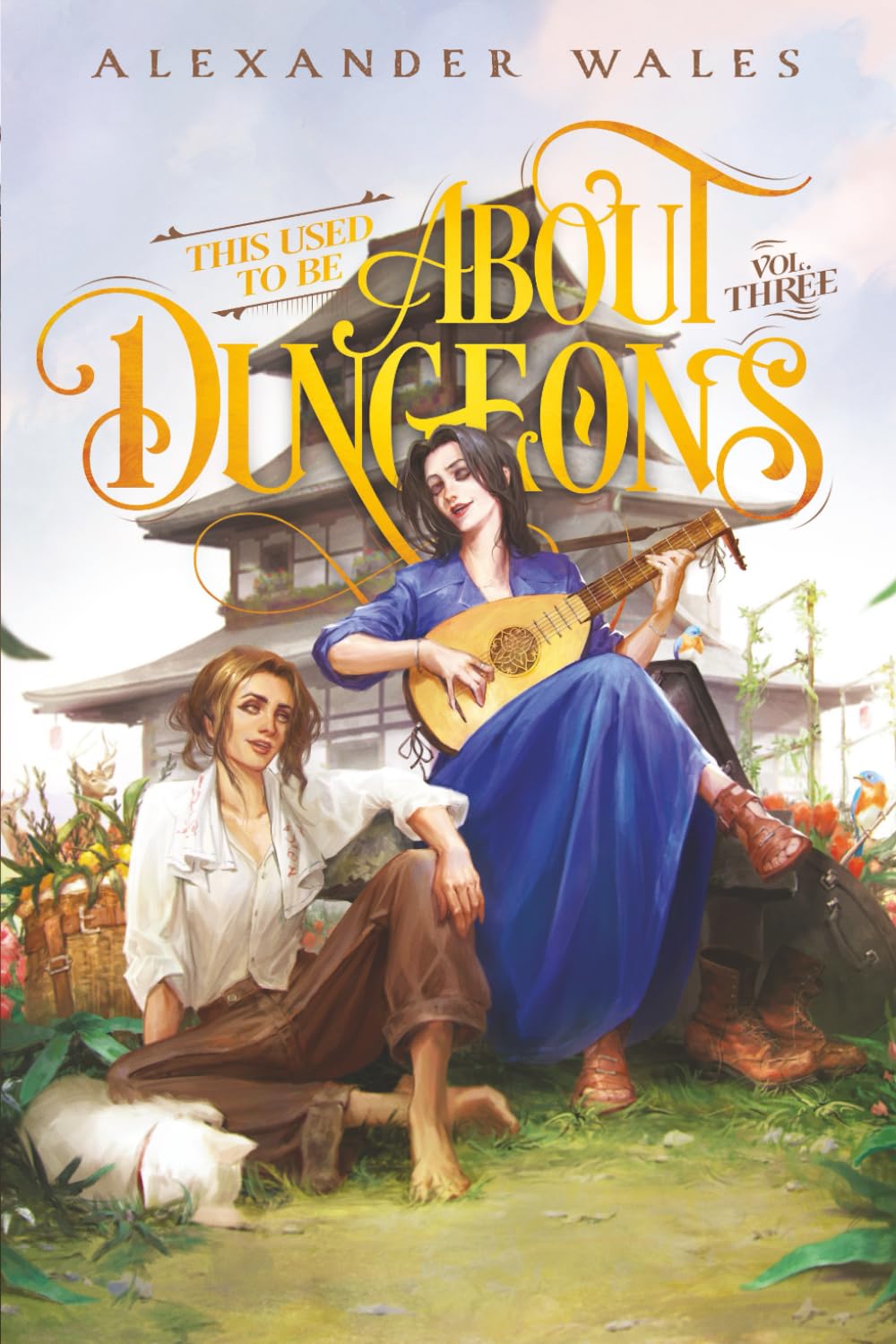 This Used To Be About Dungeons: Volume 3