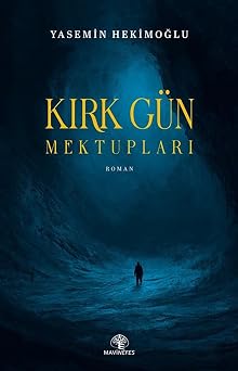 K rk G n Mektuplar