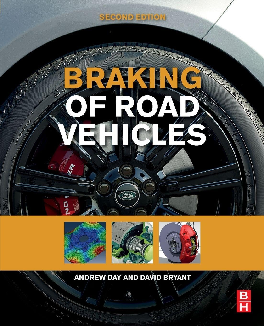 Braking of Road Vehicles by Andrew J. Day, David Bryant - 9780128220054