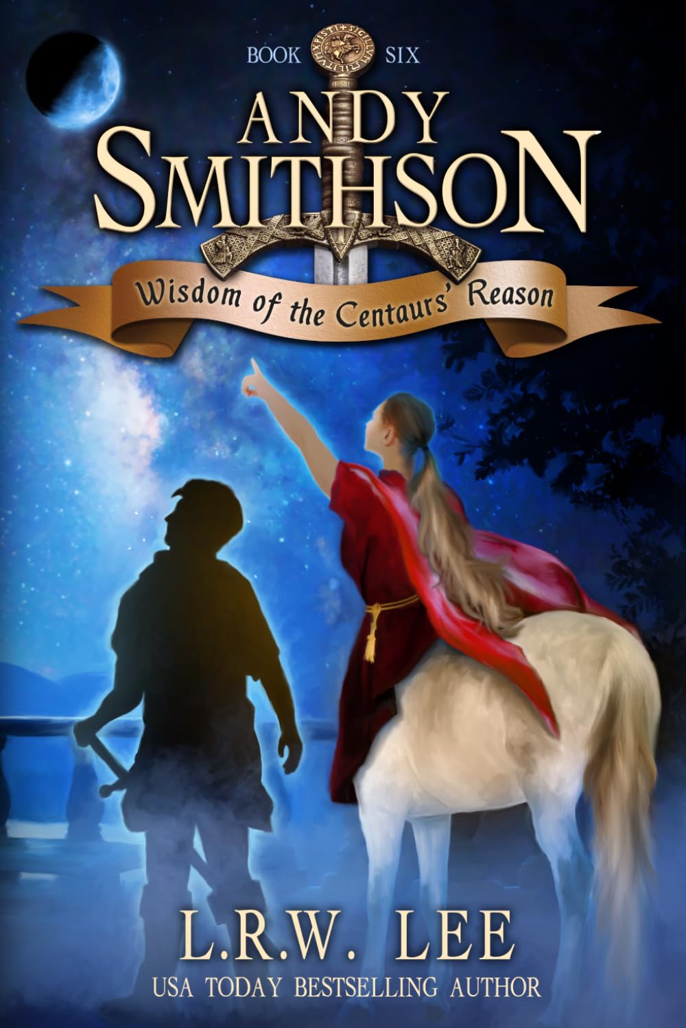 Wisdom of the Centaurs' Reason: Teen & Young Adult Epic Fantasy with a Centaur: 6 (Andy Smithson)