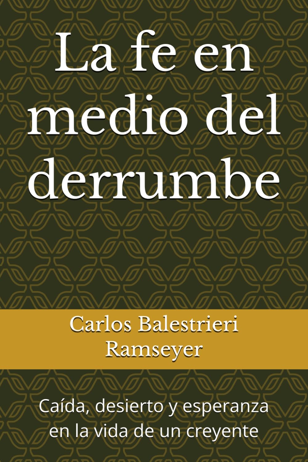 La fe en medio del derrumbe: Caída, desierto y esperanza en la vida de un creyente