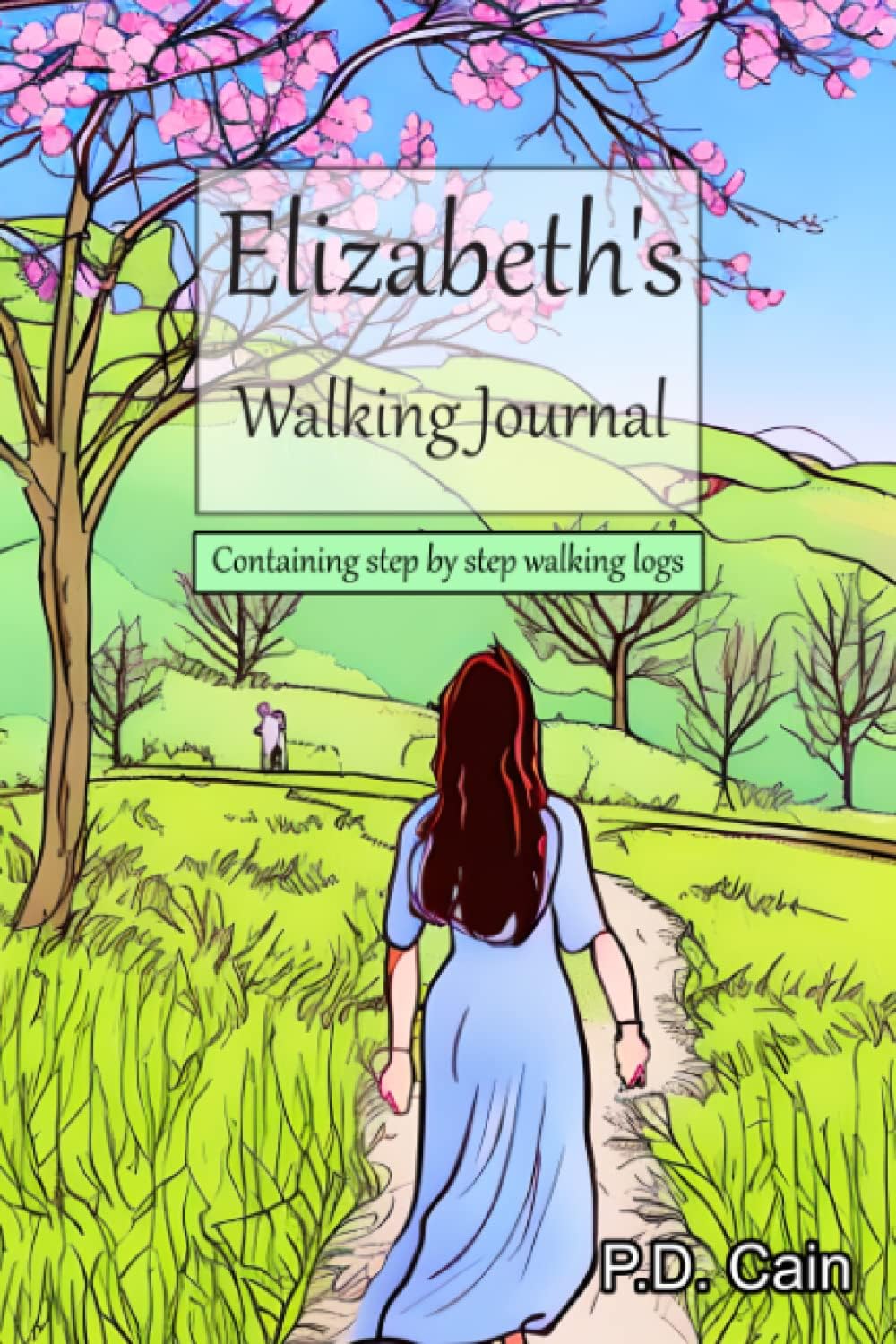 Elizabeth's Walking Journal: containing step by step walking logs
