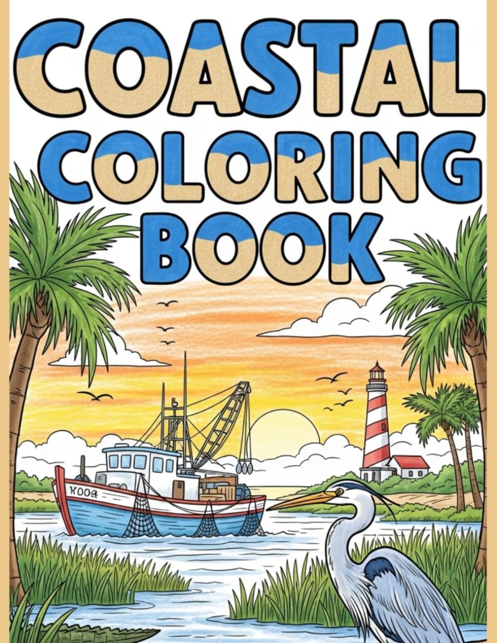 Coastal Kids Coloring Book: Lowcountry Marsh Animals & Ocean Life