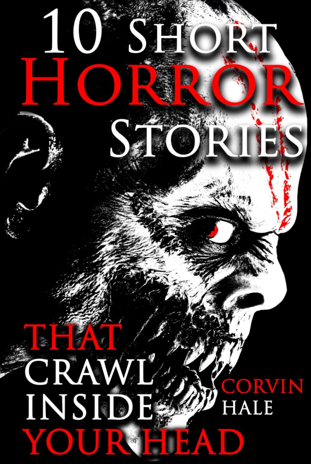 10 Illustrated Horror Stories That Crawl Inside Your Head: A Chilling Horror Short Stories Anthology, Horror Anthology Short Stories, Horror Short ... Stories Book for Adults (Don’t Read Alone)