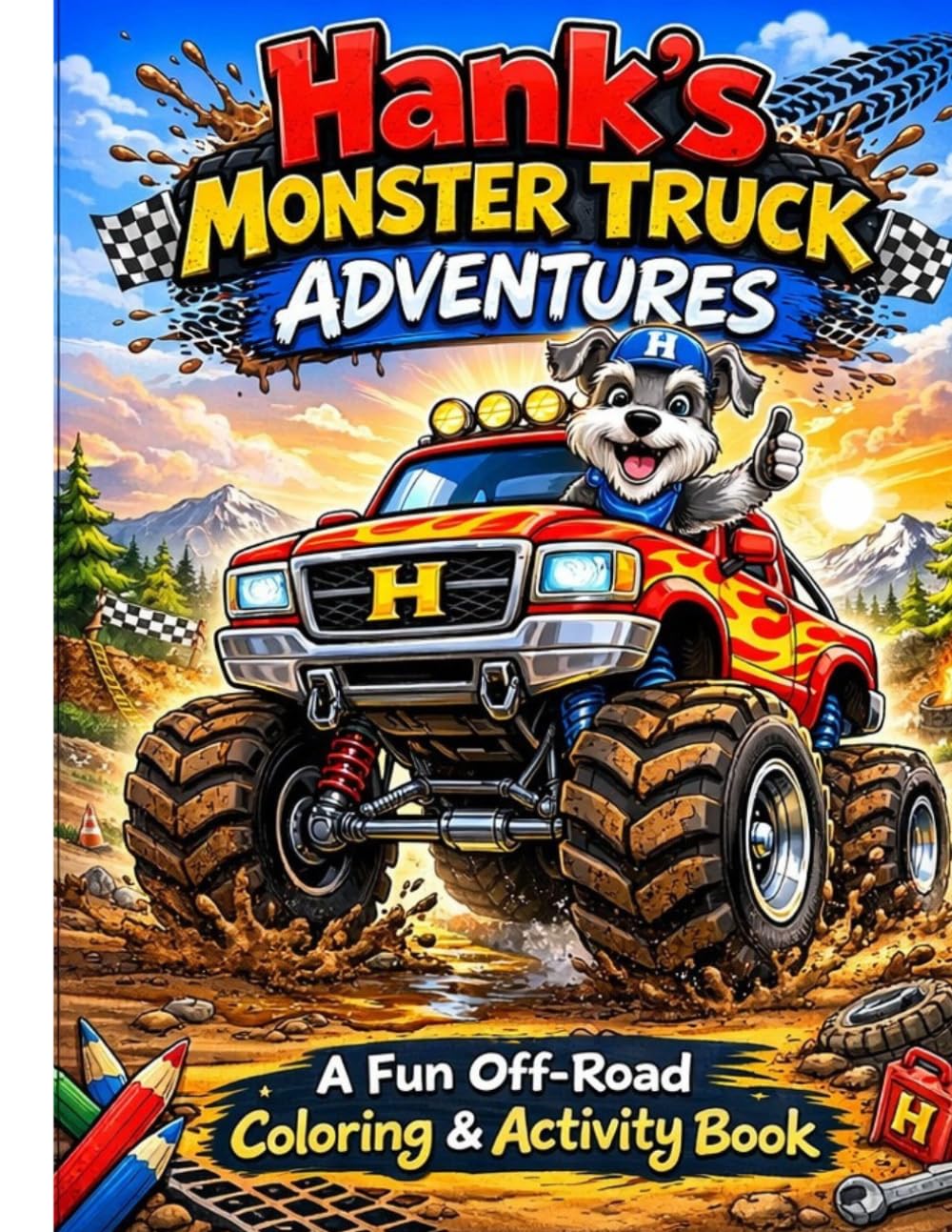 Hank's Monster Truck Adventures: A Fun Off-Road Coloring & Activity Book
