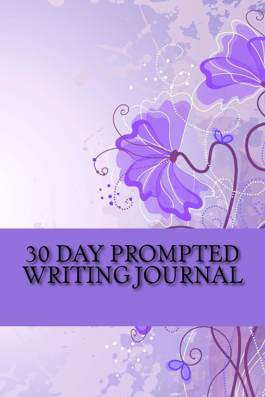 30 Day Prompted Writing Journal: Self Reflection Journal, Monthly Diary,Blank Notebook & Journals